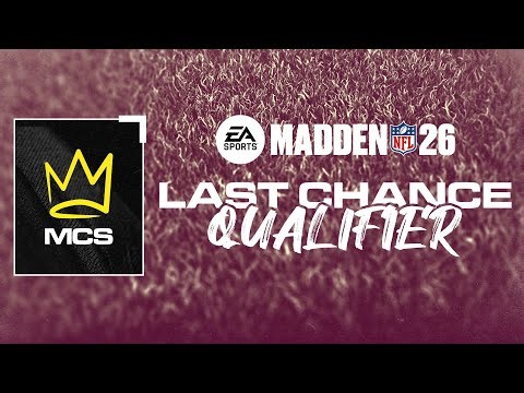 Madden 26 | Madden Championship Series | Last Chance Qualifier