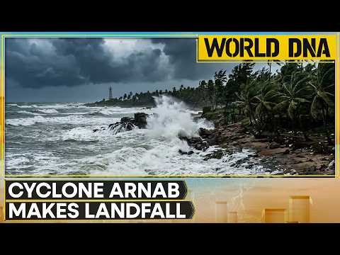 Cyclone Arnab: Odisha, Bengal And Tamil Nadu See Heavy Rain | WION World DNA