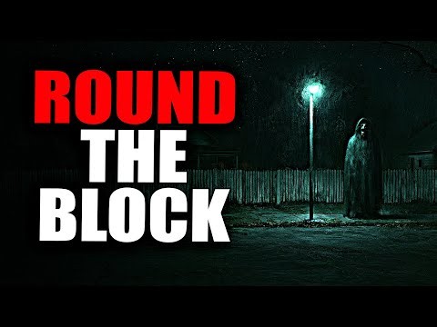 “Round the Block” | Creepypasta Storytime 