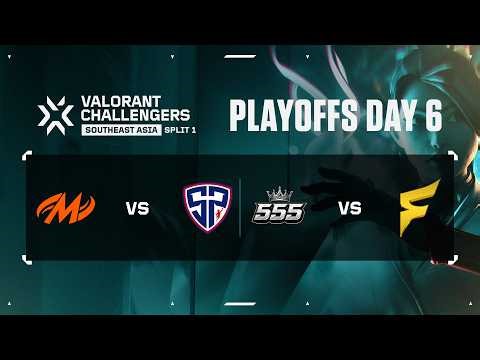 MTV vs. SP / 555 vs. FCY — VALORANT Challengers SEA 2026 Split 1 — Playoffs — Day 6