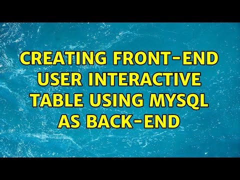 Creating front-end user interactive table using MySQL as back-end