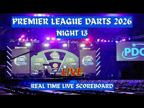 Premier League Darts 2026 Live Score : Today Night 13 Matches