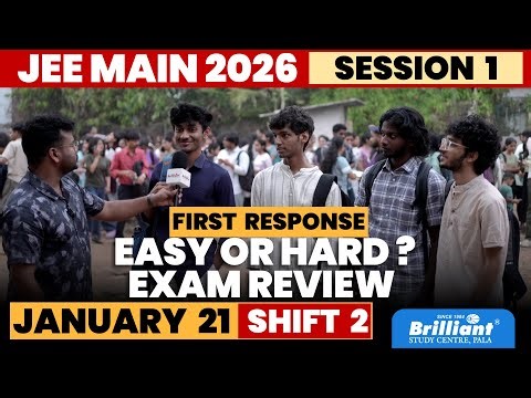 EASY OR HARD? EXAM REVIEW | JEE MAIN 2026 SESSION 1| JAN 21 | SHIFT 2