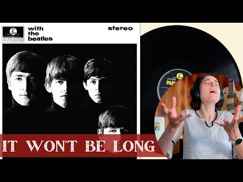 The Beatles, It Won't Be Long - A Classical Musician’s FIRST Listen And Reaction