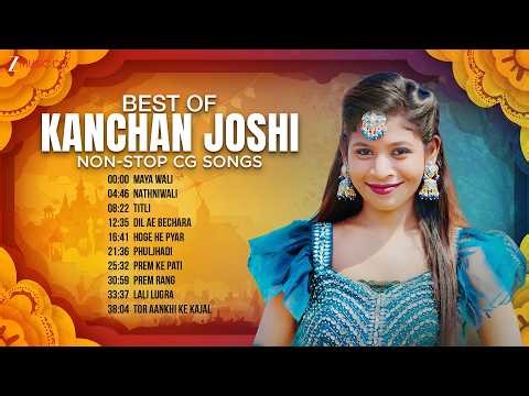 Best Of Kanchan Joshi | Non-Stop Chhattisgarhi | Maya Wali | Nathniwali | Zee Music Chhattisgarhi