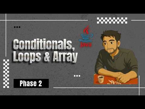 Java for Beginners – Control Flow COMPLETE Guide: Conditionals, Loops & Arrays in One Video