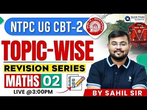 RRB NTPC UG CBT 2 2026 | NTPC UG Maths Revision 🎯| Day 2 | Maths by Sahil Sir