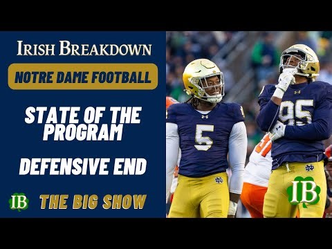 Notre Dame State of the Program - Defensive End