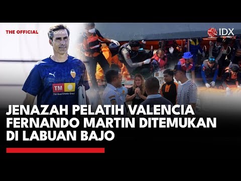 Jenazah Pelatih Valencia Fernando Martin Ditemukan di Labuan Bajo | IDXC UPDATE