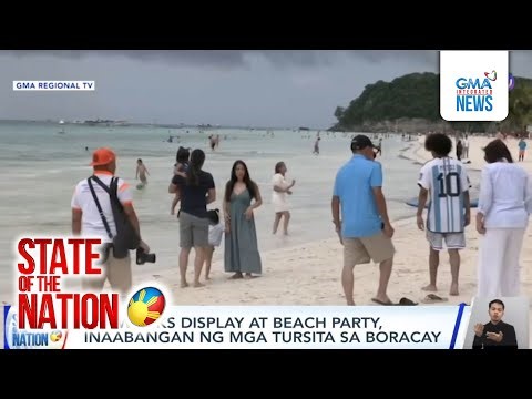 Fireworks display at beach party, inaabangan ng mga turista sa Boracay | SONA