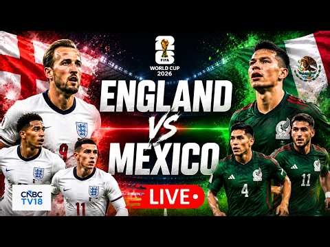 🔴Mexico Vs England LIVE: FIFA World Cup 2026 LIVE Round of 16 Knockout | Harry Kane, Quiñones | N18G