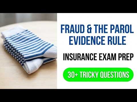 Master Fraud and Parol Evidence Rule: Pass Your 2026 Insurance Exam on Your First Attempt