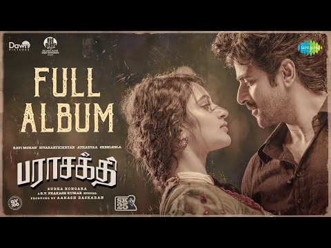 Parasakthi - Full Album | Sivakarthikeyan, Ravi Mohan,Atharvaa,Sreeleela, Sudha Kongara | GV Prakash