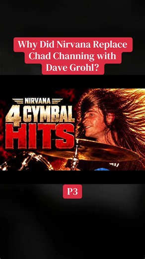 P3. Why Did Nirvana Replace Chad Channing with Dave Grohl? #nirvana #davegrohl #classicrock #rocklegends #musichistory