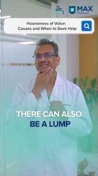 Hoarseness of Voice: Causes and When to Seek Help