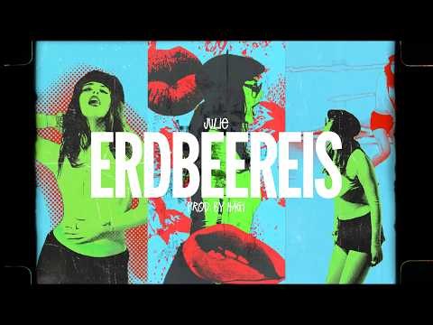 Julie - Erdbeereis | Official Visualizer