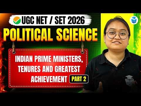 UGC NET Political Science 2026 | Indian Prime Ministers, Tenures And Greatest Achievement Explained