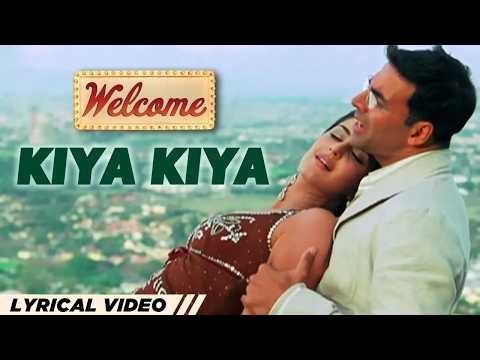Kiya Kiya (Lyrical Video) | Welcome | Akshay Kumar | Katrina Kaif | Nana Patekar | Anil Kapoor