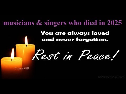 Musicians and singers who died in 2025