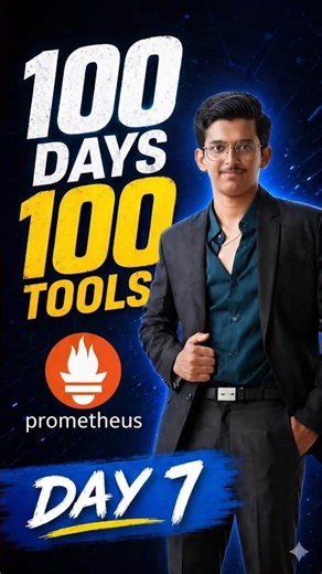 Prometheus in 30 Seconds | Day 7/100 DevOps Tools
