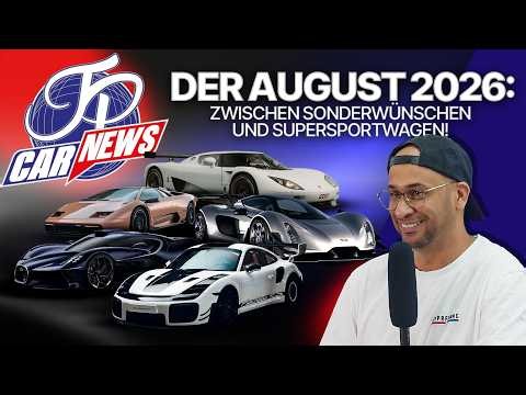 JP Performance - Car News | Der August 2026: Zwischen Sonderwünschen und Sportwagen!