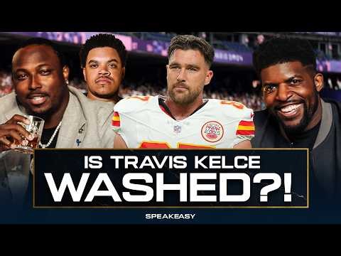 Is Travis Kelce WASHED?! | The Speakeasy Debates