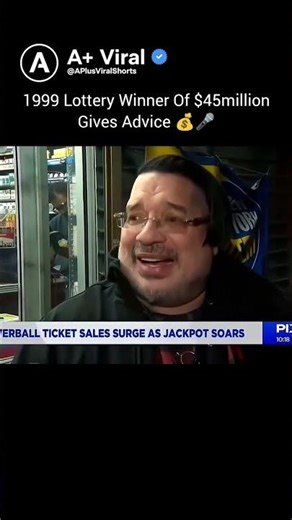 1999 Lottery Winner Gives Advice