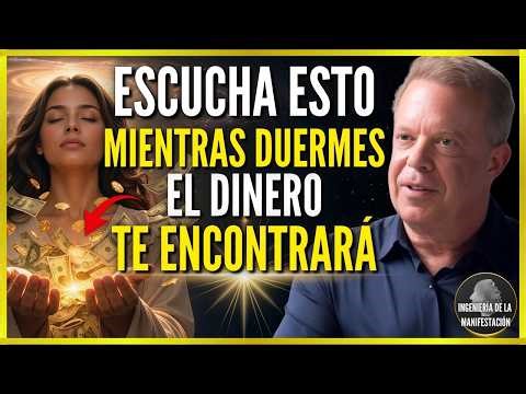 ESCUCHA ESTO Mientras DUERMES y SERÁS MILLONARIO EN 1 MES | Dr. Joe Dispenza