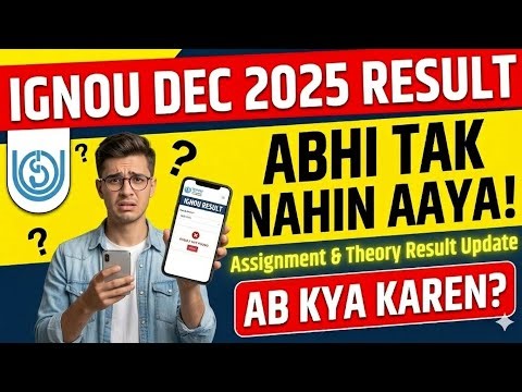 IGNOU Dec 2025 Result not Updated yet Assignment and Theory exam. What to do next