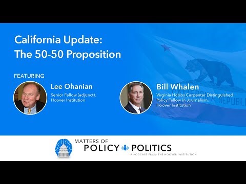 California Update: The 50-50 Proposition | Hoover Institution
