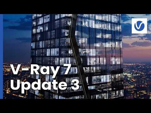 What’s New in V-Ray 7, Update 3 | 3ds Max, SketchUp, and Rhino
