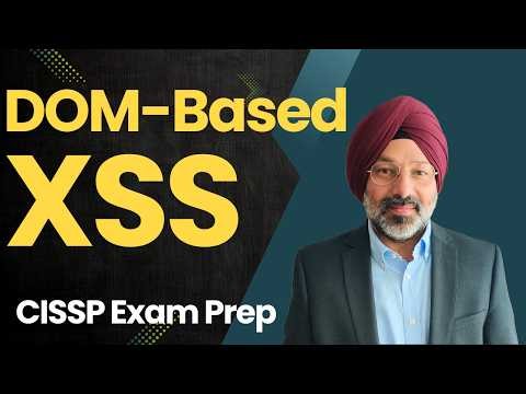 DOM-Based XSS Explained Step by Step | CISSP Domain 8