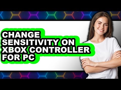 How to Change Sensitivity on Xbox Controller for Pc (full Guide)