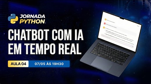 Criação de Chatbot com IA em Tempo Real | Jornada Python [Aula 4]