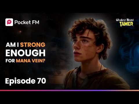 Ep 70 | Am I Strong Enough For Mana Vein? | Weakest Beast Tamer