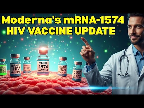 HIV VACCINE NEWS: Moderna's mRNA 1574 HIV Vaccine Update 2025