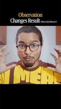 Quantum Physics Explained: The Observer Effect