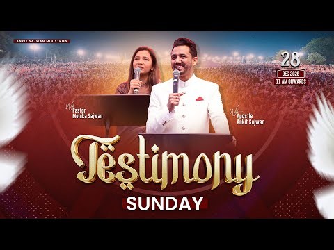 Testimony Sunday @AnkitSajwanMinistries 28th Dec 2025
