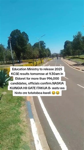 2025 KCSE results to be released tomorrow morning in Eldoret, Ministry of Education officials confirm.#universityofeldorettiktokers #kenyattauniversitytiktok #uon #moiuniversitytiktok🔥🔥🔥🔥 #masenouniversitytiktokers