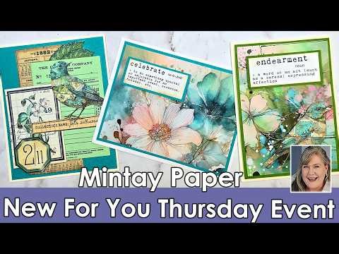 Mintay Paper & Ephemera featured in New for You Thursday Event. We make 4 Easy cards. All on Sale