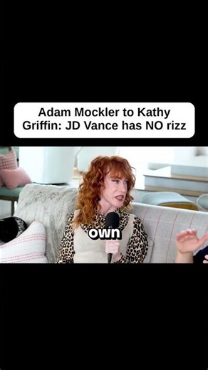 Adam Mockler to Kathy Griffin: JD Vance has NO rizz