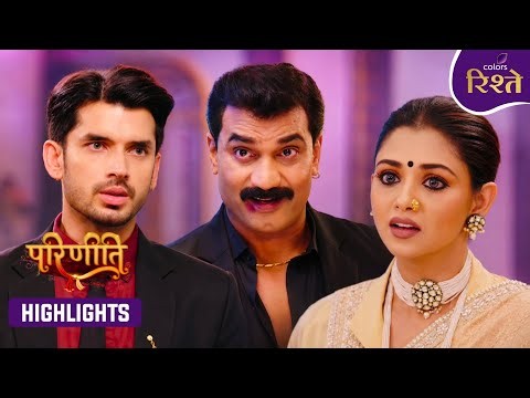 Parineeti | An Emotional Reunion Changes Everything! | Highlights Ep - 987 | Colors Rishtey