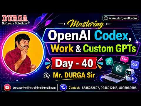 Mastering OpenAI Codex, Work & Custom GPTs tutorials || by Mr. DURGA Sir On 21-08-2026 @7PM (IST)