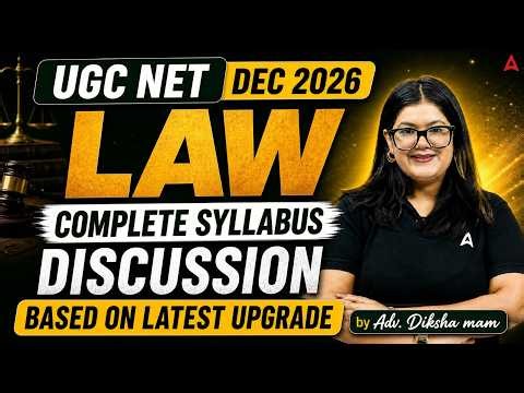 UGC NET Law Syllabus 2026 | UGC NET Law Syllabus Complete Discussion By Adv. Diksha Mam
