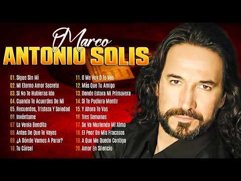 MARCO ANTONIO SOLÍS EXITOS MUSICA ROMANTICOS - MARCO ANTONIO SOLÍS 20 GRANDES EXITOS ENGANCHADOS