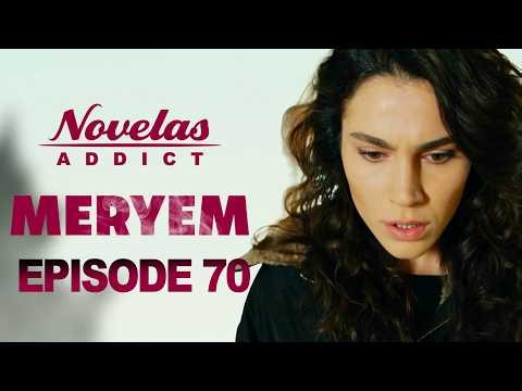 MERYEM - Episode 70 - Série Novelas Complète en Français