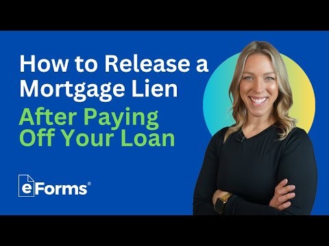 How to Release a Mortgage Lien After Paying Off Your Loan