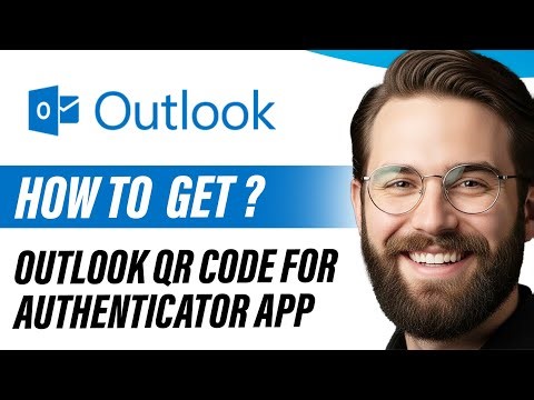 How to Get Outlook QR Code for Authenticator App (Full 2026 Guide)