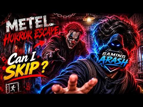 How to escape Metel horror can i skip or not