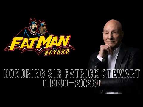 Remembering Patrick Stewart: Captain Picard, Professor X & Beyond | FMB #479